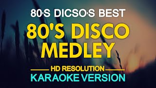 KARAOKE 80s Disco Medley [upl. by Eremehc]