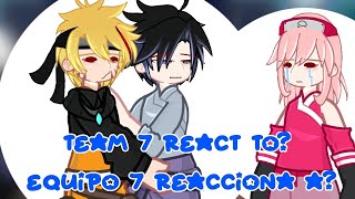 Team 7 react toequipo 7 reacciona aNrSsSkHnObKkno canon reactions amp ships 1 [upl. by Knighton352]