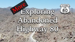 Exploring More of Abandoned Highway 80 Near San Diego [upl. by Sidman]