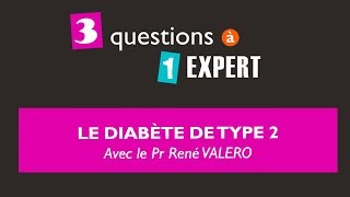 3 questions à 1 expert  le diabète type 2 [upl. by Nohtahoj]