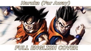 Haruka Far Away  Dragon Ball Super FULL ENGLISH COVER [upl. by Eeruhs986]