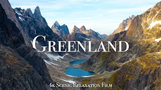 Greenland 4K  Scenic Relaxation Film With Calming Music [upl. by Fenelia930]