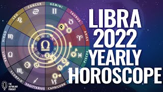 Libra 2022 Yearly Horoscope [upl. by Namlak865]