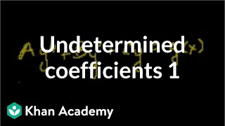 Undetermined coefficients 1  Second order differential equations  Khan Academy [upl. by Patterson]