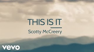 Scotty McCreery  This Is It [upl. by Neetsyrk]