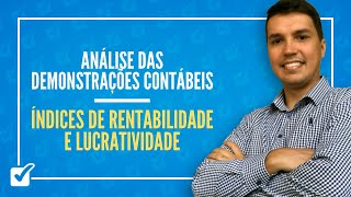 0302 Aula de Índices de Rentabilidade e Lucratividade Análise das Demonstrações Contábeis [upl. by Adniuqal]